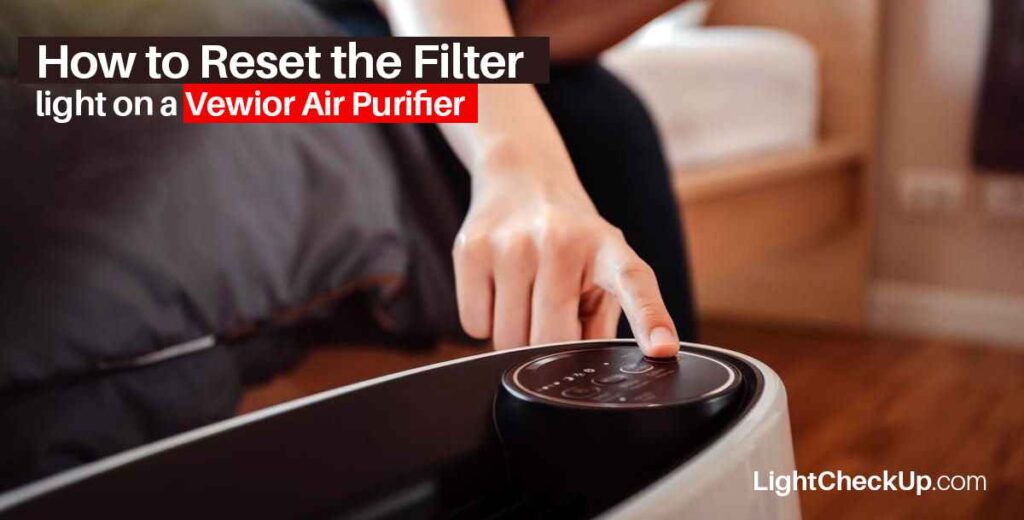 Vewior Air Purifier How To Reset The Filter Light 2023
