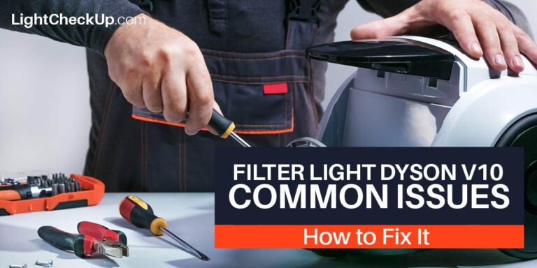 Filter Light Dyson V10 Common Issues: How to Fix It