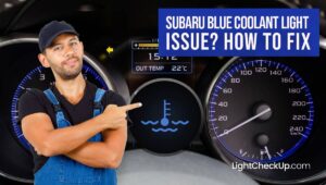 Subaru Blue Coolant Light Issue? How To Fix - LightCheckUp