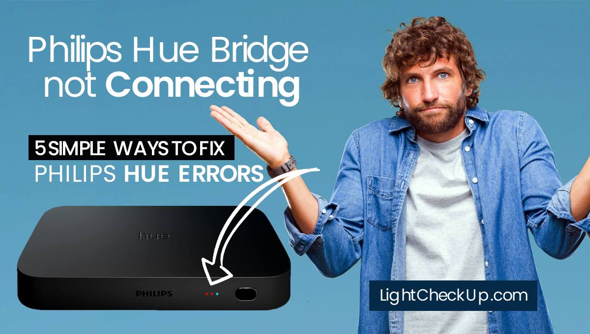 Philips Hue bridge not connecting: