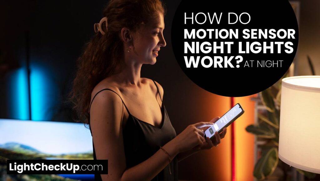 How Do Motion Sensor Night Lights Work? Can You Use It Or Not?