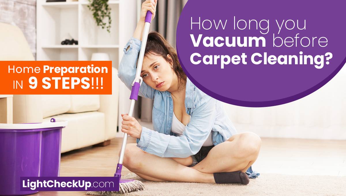 How long should you vacuum before carpet cleaning