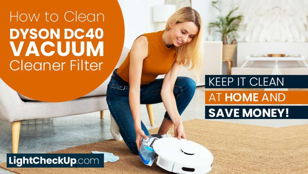How To Clean Dyson DC40 Vacuum Cleaner Filter Keep It Clean To Save Money!