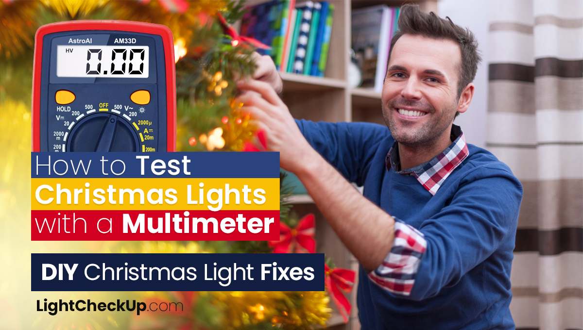 How to Test Christmas Lights with a Multimeter