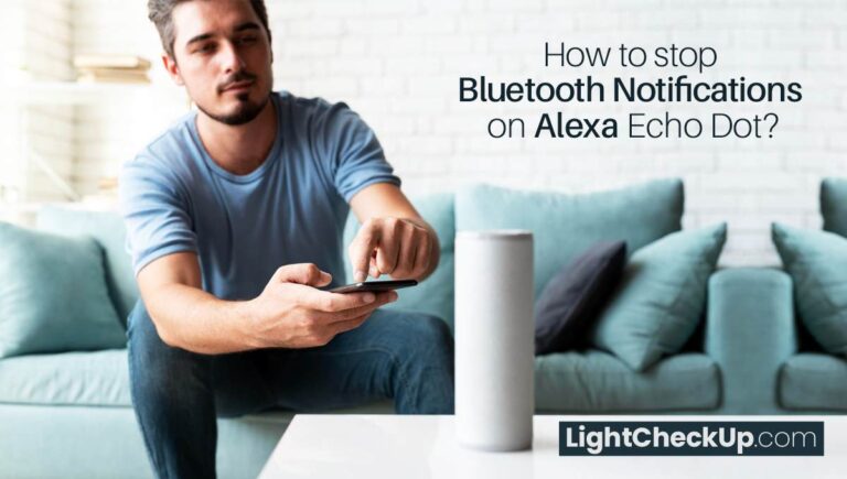 How to stop Bluetooth notifications on Alexa Echo Dot