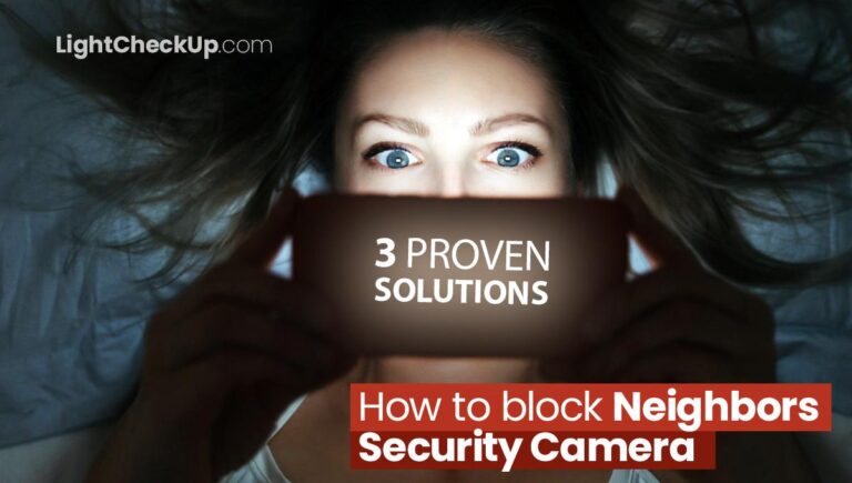 how to block neighbors security camera: 3 Proven Solutions