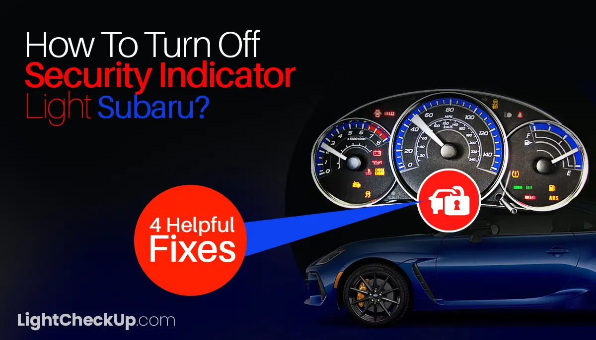 How to turn off security indicator light Subaru