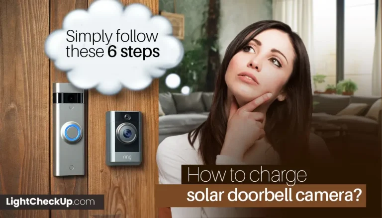 How to charge solar doorbell camera? Simply follow these 6 steps