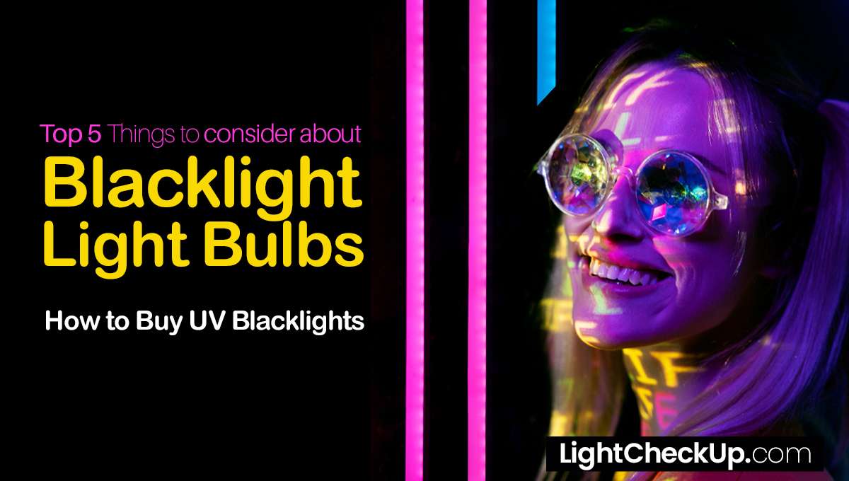 Top 5 Things to Consider about blacklight light bulbs