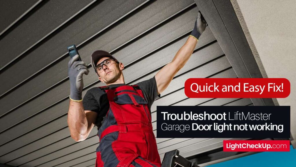 Troubleshoot LiftMaster Light Not Working Quick And Easy Garage Door