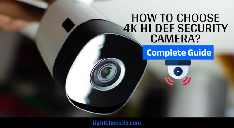 How to Choose 4K hi def security camera