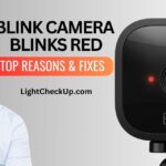 Blink Camera Blinks Red: Top Reasons & Fixes