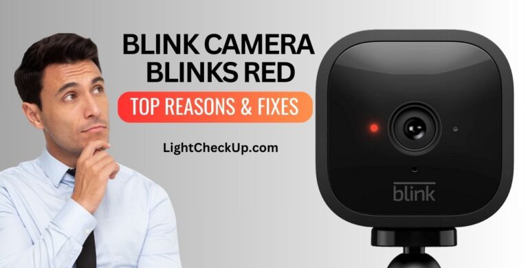 Blink Camera Blinks Red: Top Reasons & Fixes