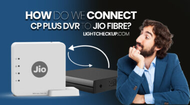 How do we connect CP plus DVR to Jio fiber