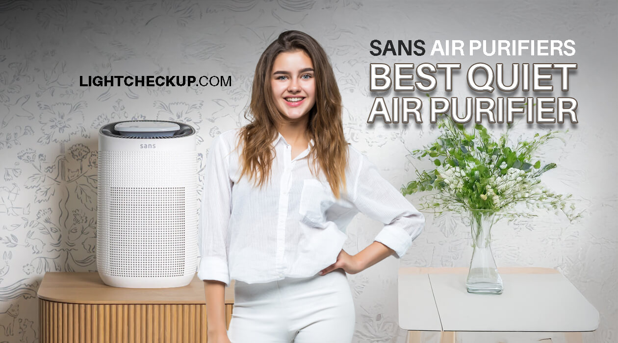 Sans Air Purifiers: Best Quiet Air Purifier for Fresh Air