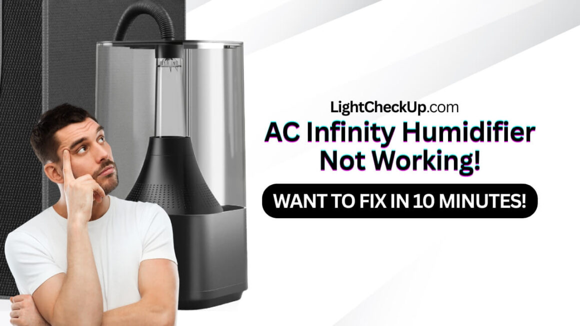 AC Infinity Humidifier Not Working? Want To Fix In 10 Minutes!