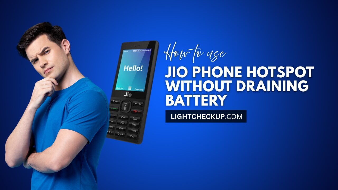 How to use Jio Phone hotspot without draining the battery