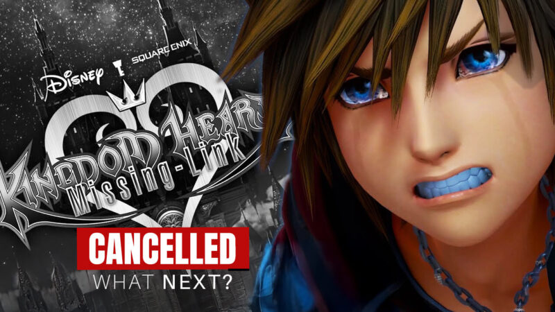 Kingdom Hearts Missing Link Cancelled