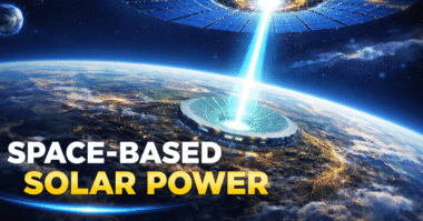 Space-Based Solar Power: A Real Solution for the World’s Energy Crisis?